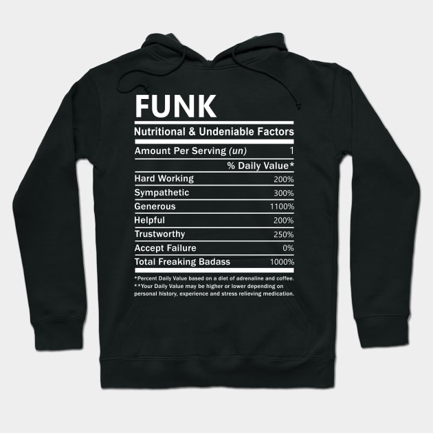Funk Name T Shirt - Funk Nutritional and Undeniable Name Factors Gift Item Tee Hoodie by nikitak4um